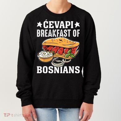 Cevapi Breakfast Of Bosnians Women's Sweatshirt
