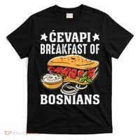 Cevapi Breakfast Of Bosnians T-Shirt thumb 0