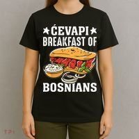 Cevapi Breakfast Of Bosnians T-Shirt thumb 4