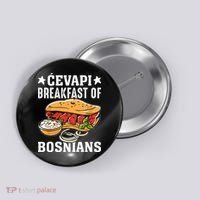 Cevapi Breakfast Of Bosnians Button thumb 0