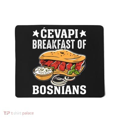 Cevapi Breakfast Of Bosnians Mousepad