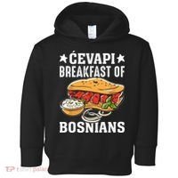 Cevapi Breakfast Of Bosnians Toddler Hoodie thumb 0