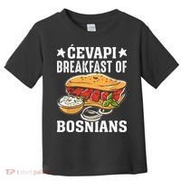Cevapi Breakfast Of Bosnians Toddler T-Shirt thumb 0