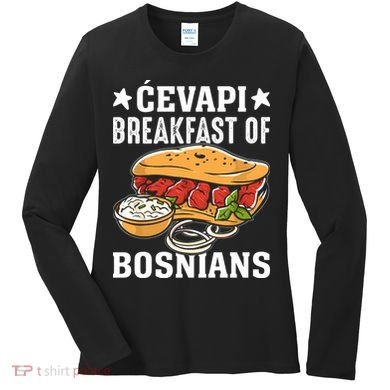 Cevapi Breakfast Of Bosnians Women's Long Sleeve Shirt