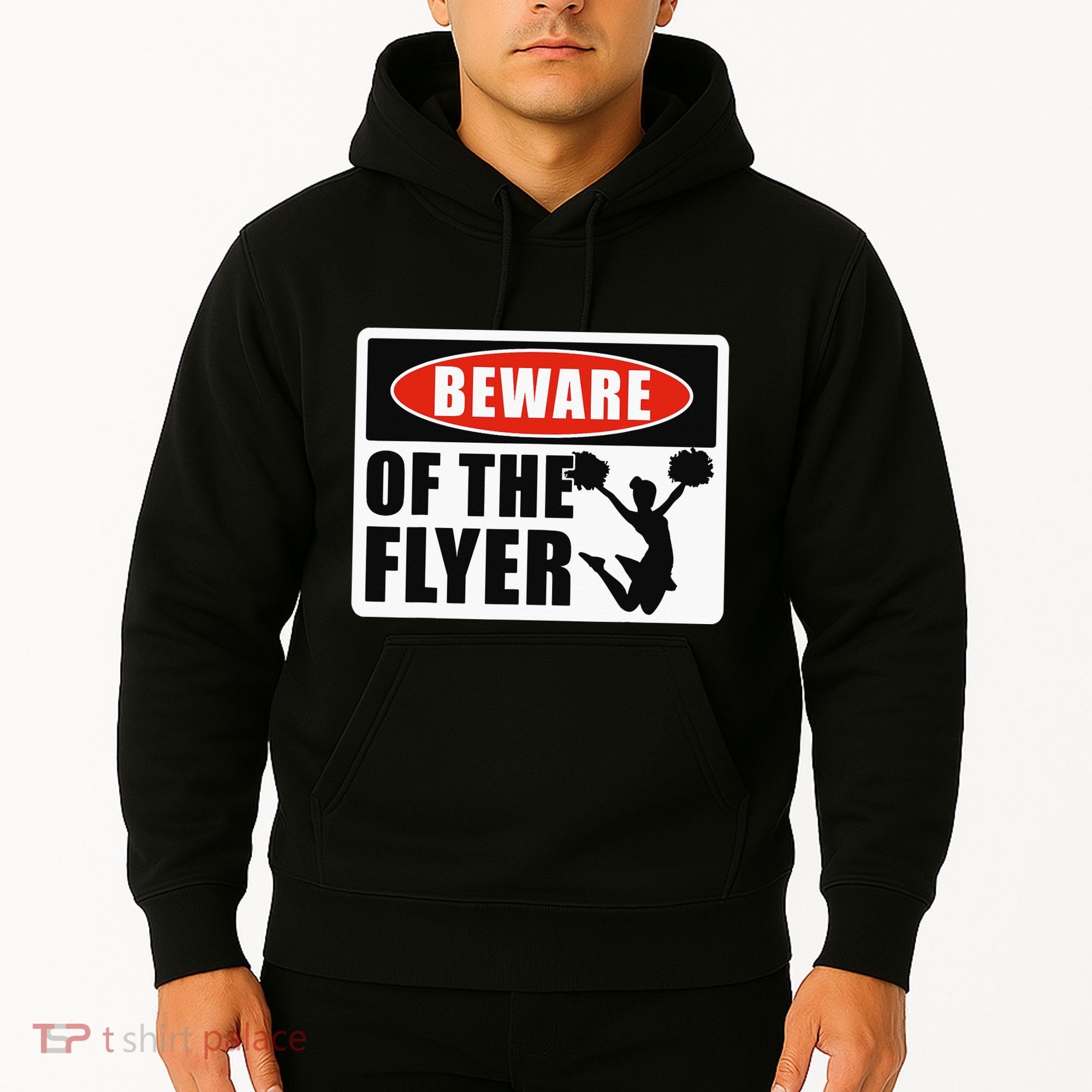 Cheerleading Beware Of The Flyer Hoodie