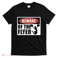 Cheerleading Beware Of The Flyer T-Shirt thumb 0