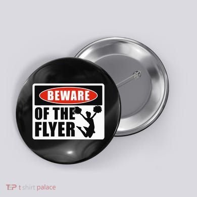 Cheerleading Beware Of The Flyer Button