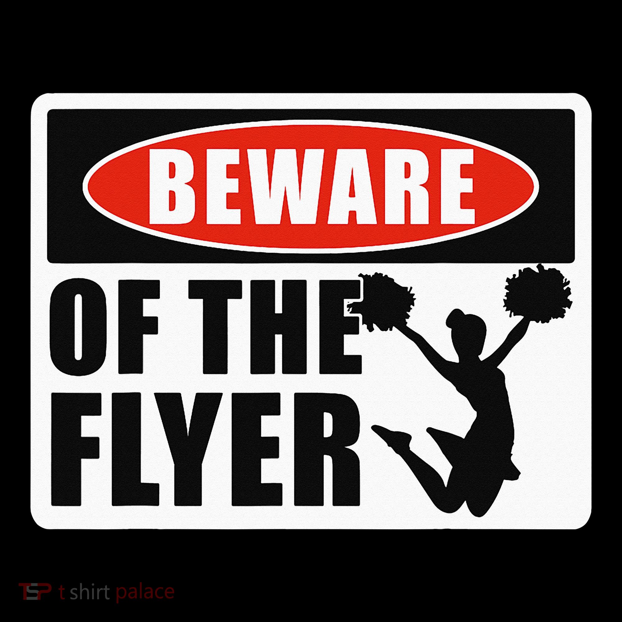 Cheerleading Beware Of The Flyer Women's Hoodie