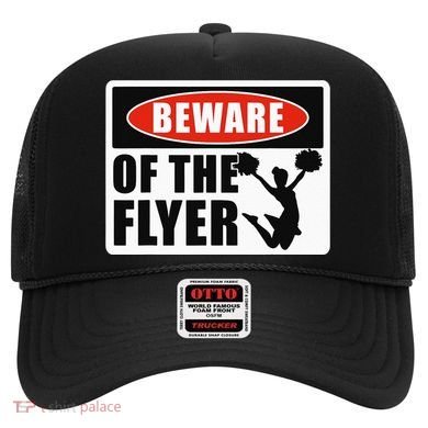 Cheerleading Beware Of The Flyer Hat