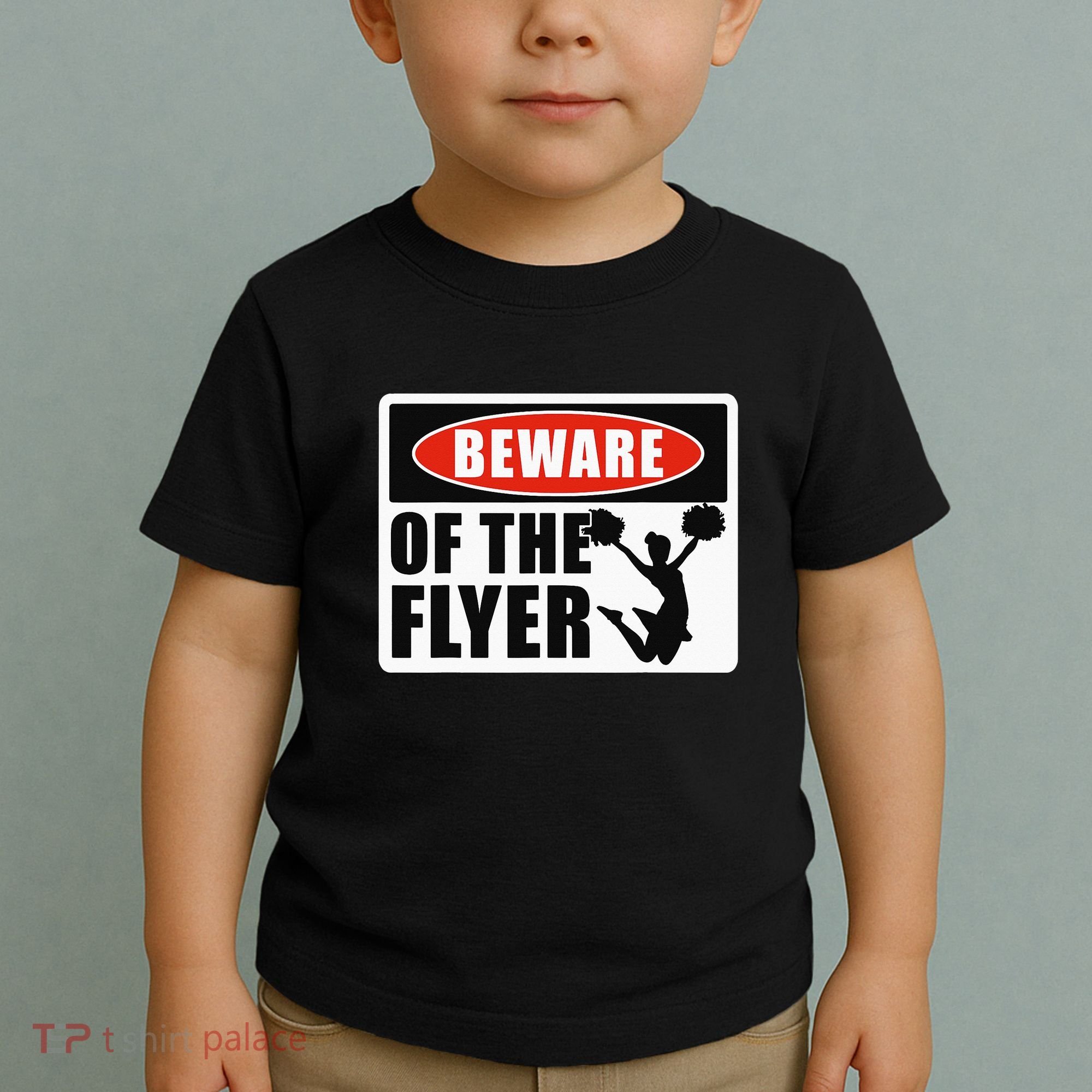 Cheerleading Beware Of The Flyer Toddler T-Shirt