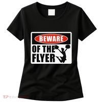 Cheerleading Beware Of The Flyer Women's T-Shirt thumb 0