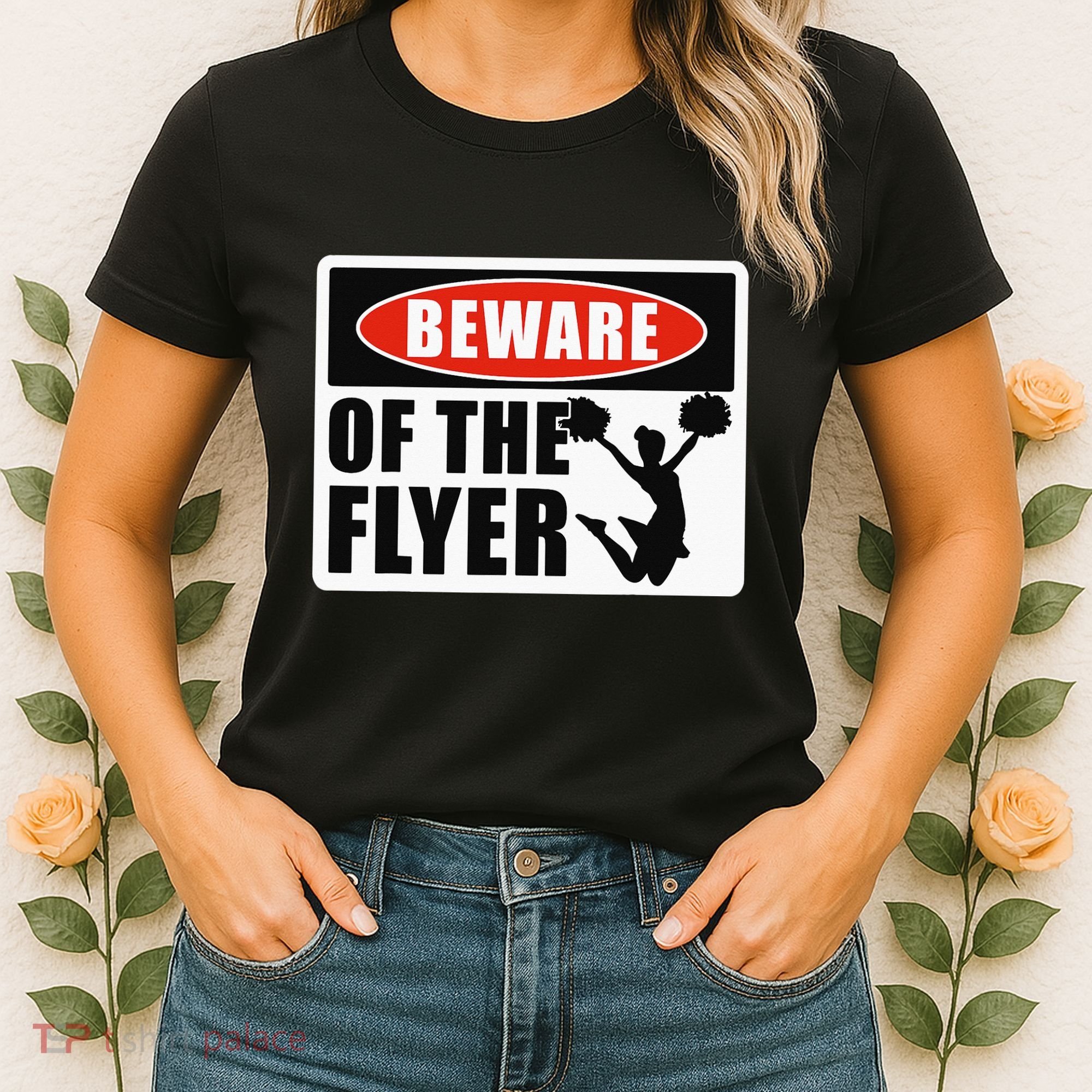 Cheerleading Beware Of The Flyer Women's T-Shirt