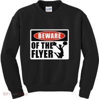 Cheerleading Beware Of The Flyer Kids Sweatshirt thumb 0