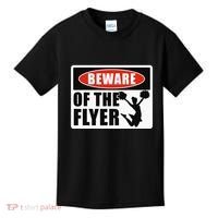 Cheerleading Beware Of The Flyer Kids T-Shirt thumb 0