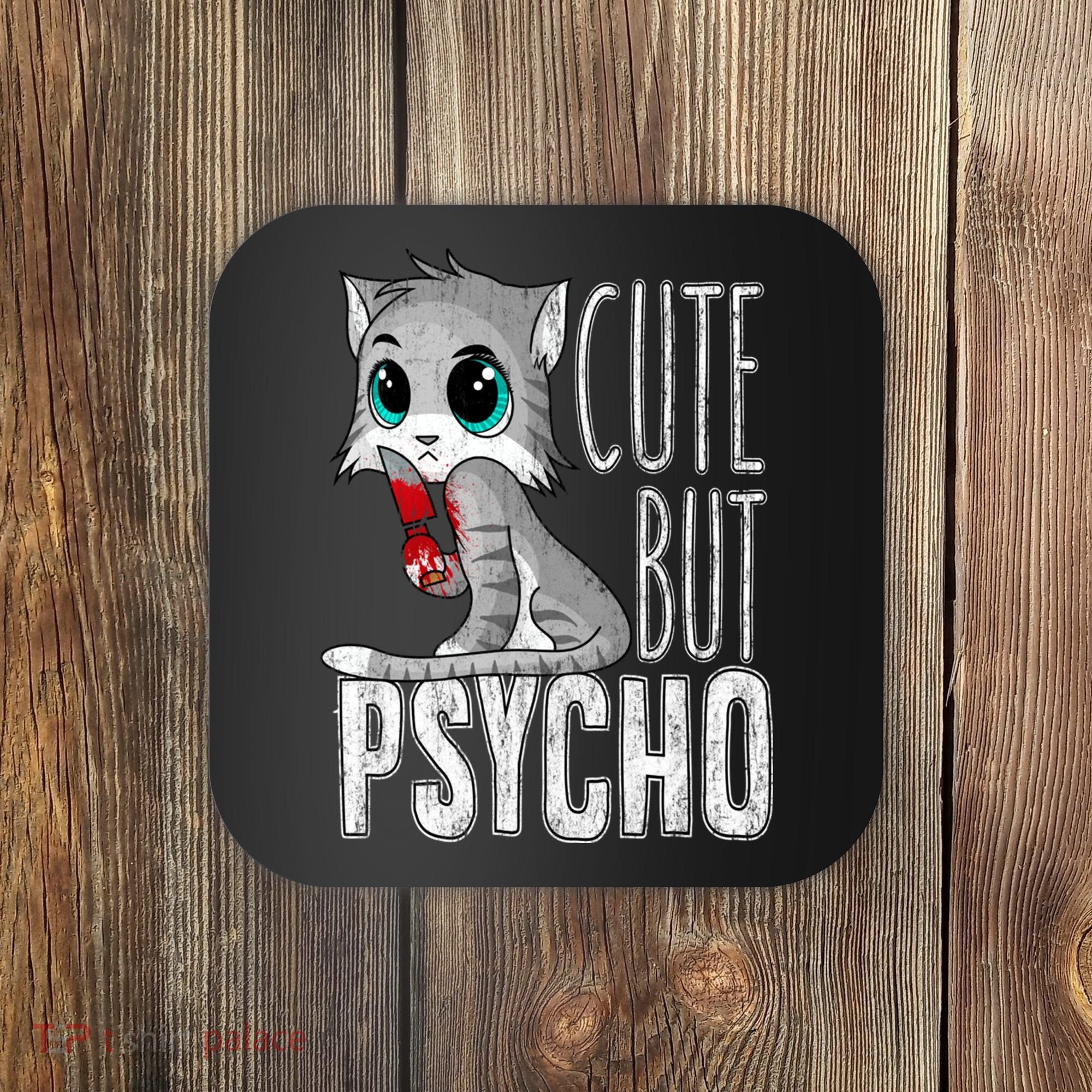 Cute But Psycho Kitty Cat Wife Mom Gift Horror Halloween Coaster