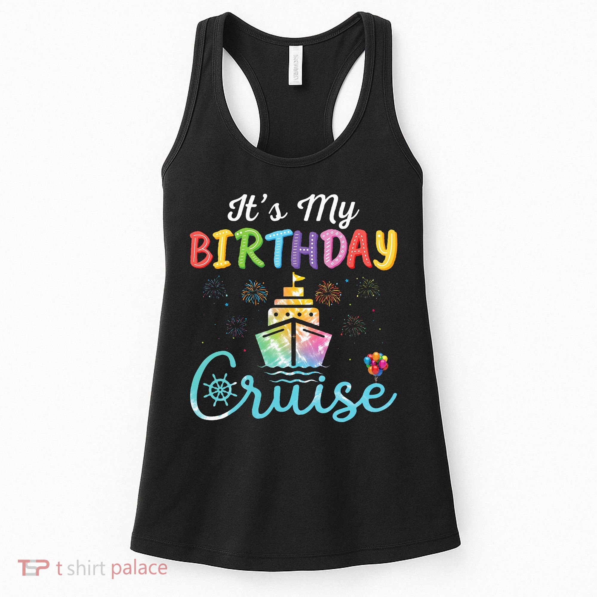 Cruise Birthday Party Vacation Trip ItS My Birthday Cruise Women's Tank Top