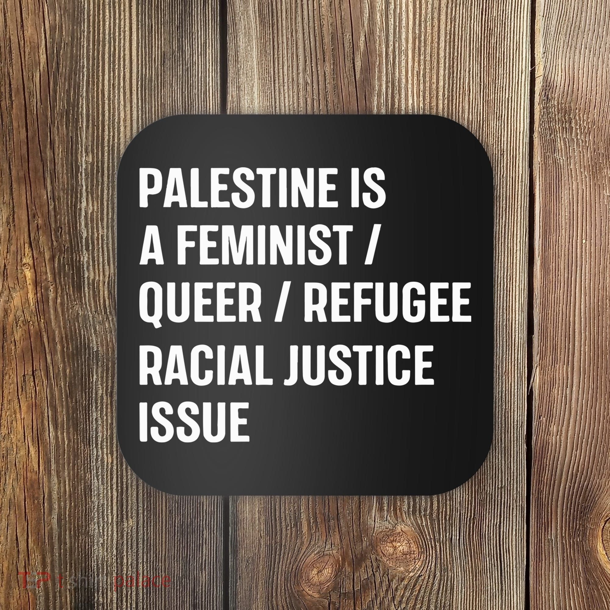 Cory Booker Palestine Is A Feminist Queer Refugee Racial Justice Issue Coaster