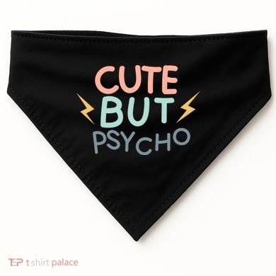 Cute But Psycho USA-Made Doggie Bandana
