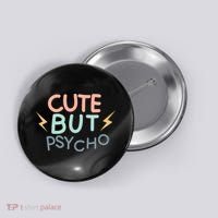 Cute But Psycho Button thumb 0
