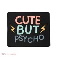 Cute But Psycho Mousepad thumb 0