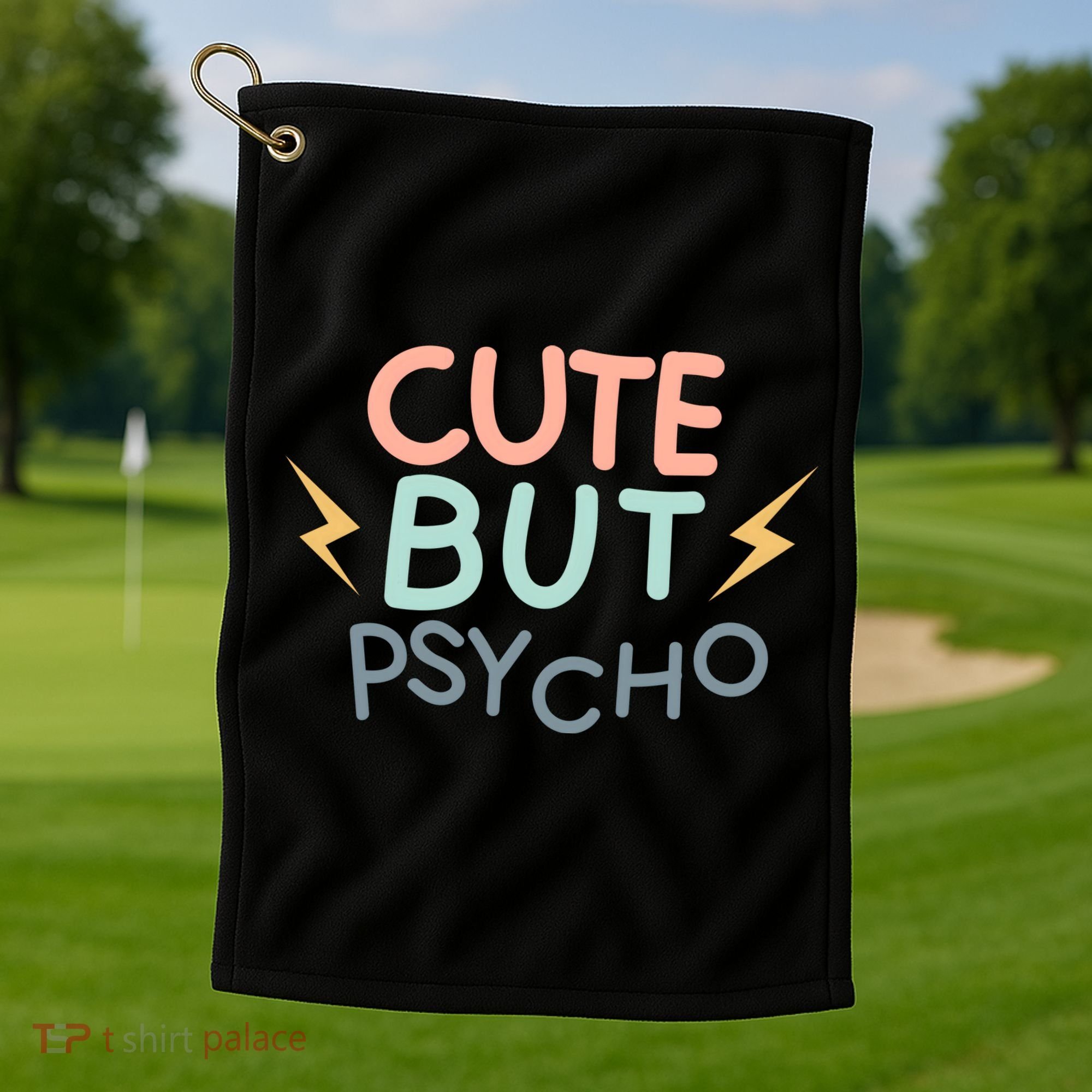 Cute But Psycho Golf Towel