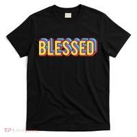 Colorful Blessed Quote Gift T-Shirt thumb 0