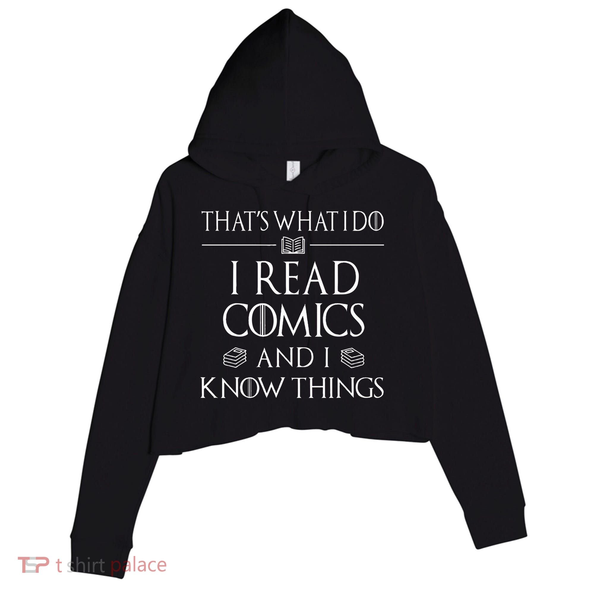 Comic Book Reader Gifts Read Comics And I Know Things Crop Fleece Hoodie
