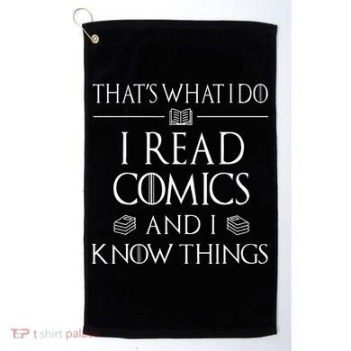 Comic Book Reader Gifts Read Comics And I Know Things Golf Towel