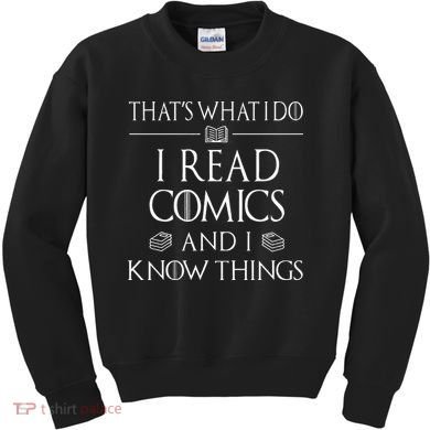 Comic Book Reader Gifts Read Comics And I Know Things Kids Sweatshirt