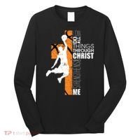 Christian Basketball Religious Bible Verse Philippians 4:13 Long Sleeve Shirt thumb 0