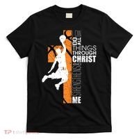 Christian Basketball Religious Bible Verse Philippians 4:13 T-Shirt thumb 0