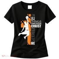 Christian Basketball Religious Bible Verse Philippians 4:13 Women's T-Shirt thumb 0