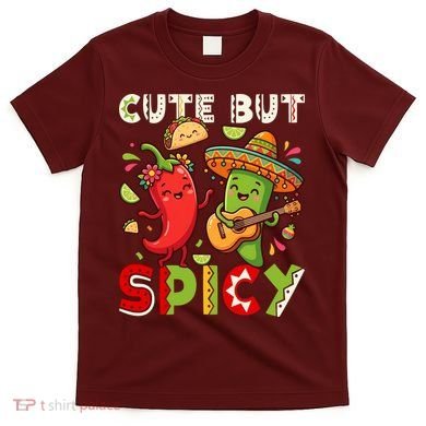 Cute But Spicy Cinco De Mayo T-Shirt