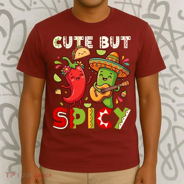 Cute But Spicy Cinco De Mayo T-Shirt