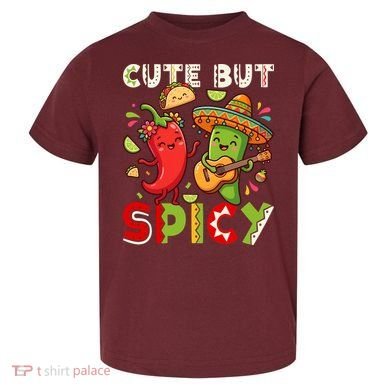 Cute But Spicy Cinco De Mayo Toddler T-Shirt
