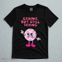 Crying But Still Trying Apparel T-Shirt thumb 5