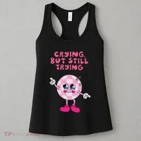 Crying But Still Trying Apparel Women's Tank Top thumb 3