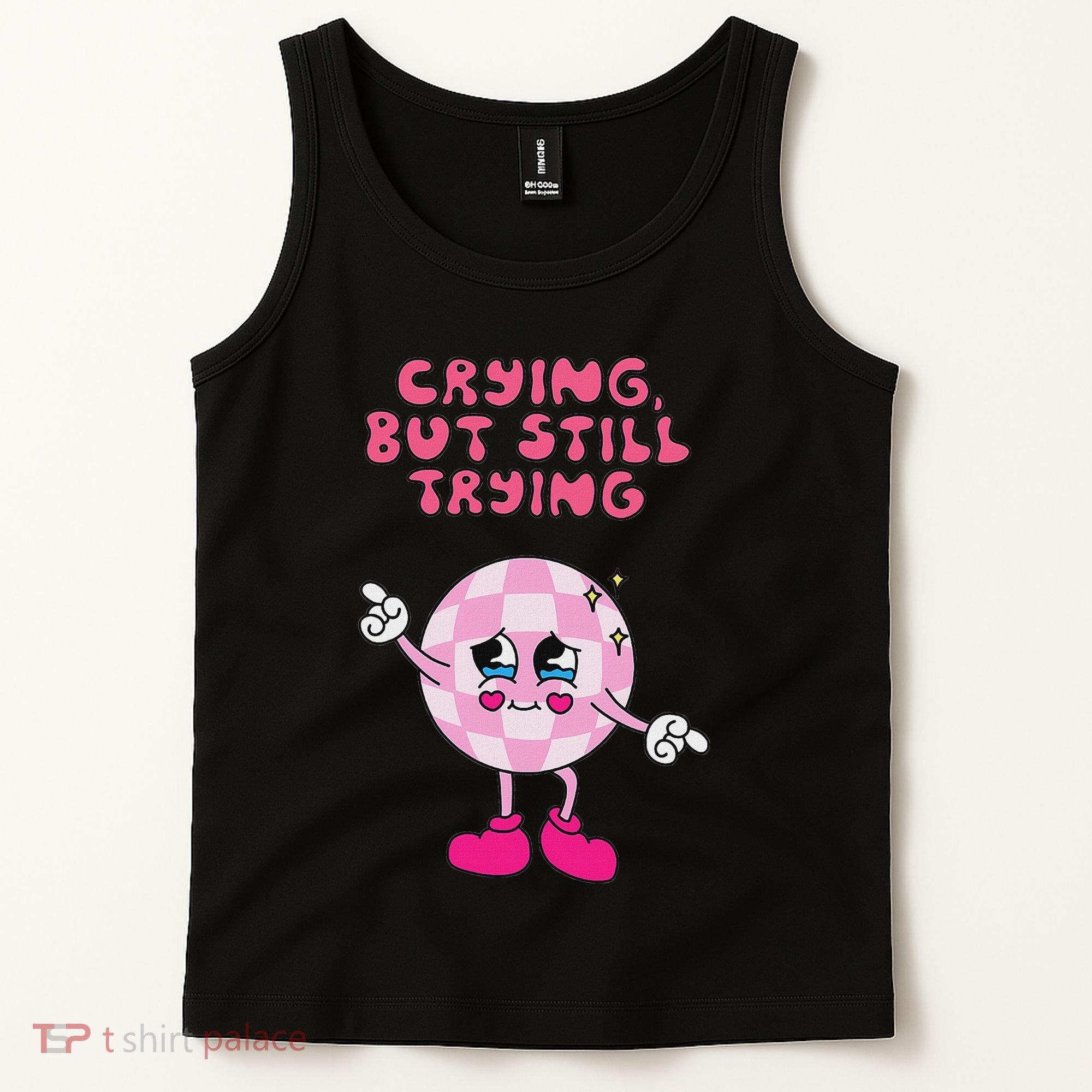 Crying But Still Trying Apparel Tank Top