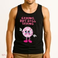 Crying But Still Trying Apparel Tank Top thumb 3