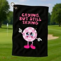Crying But Still Trying Apparel Golf Towel thumb 1