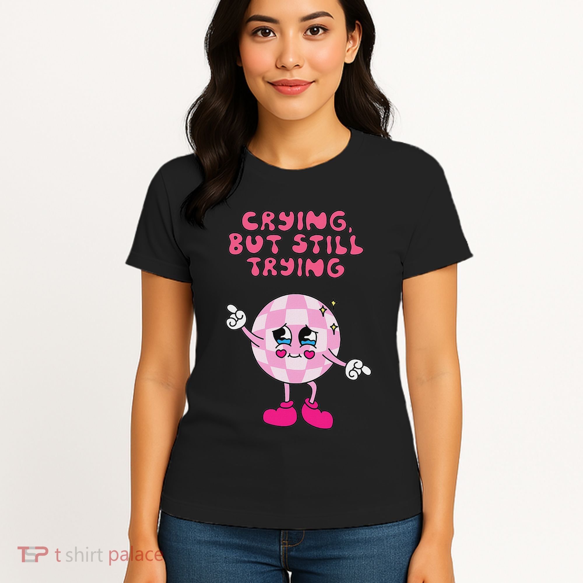 Crying But Still Trying Apparel Women's T-Shirt