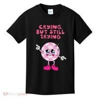 Crying But Still Trying Apparel Kids T-Shirt thumb 0