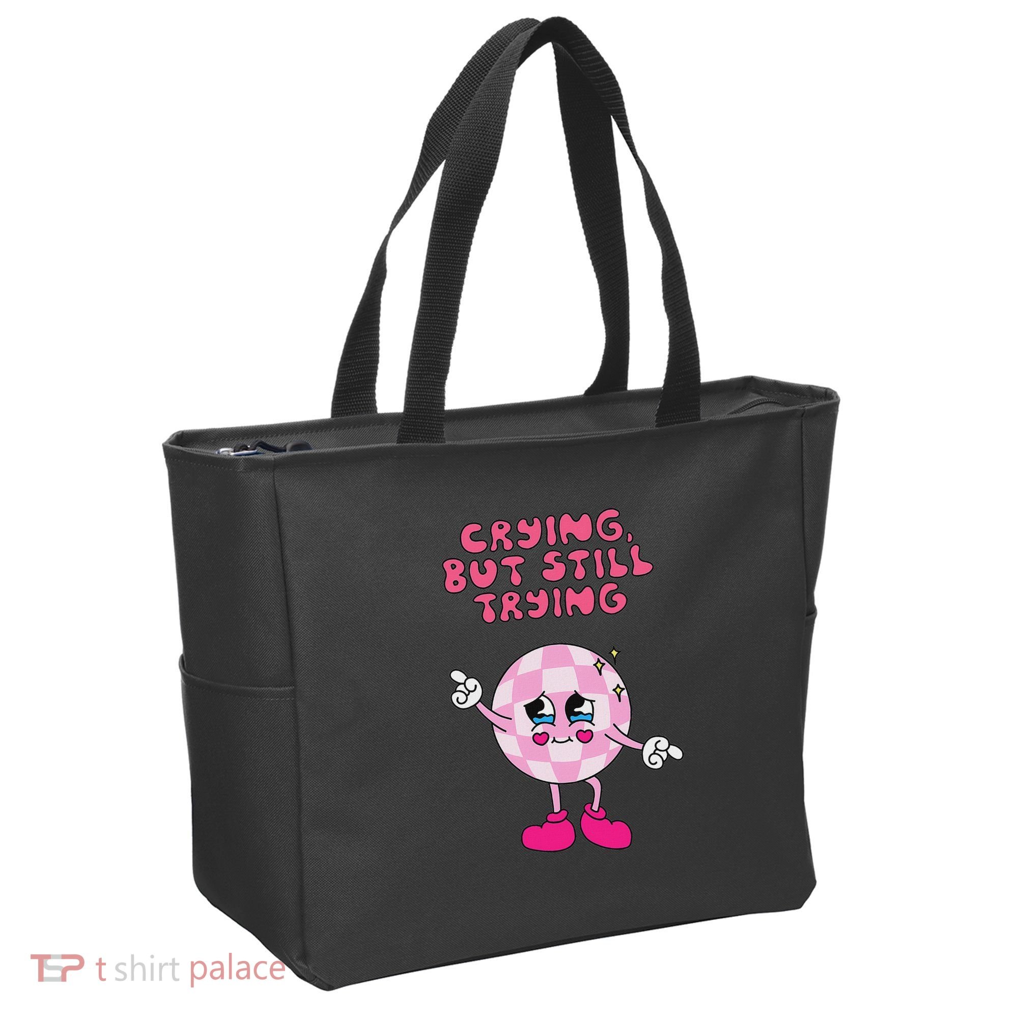 Crying But Still Trying Apparel Tote Bag