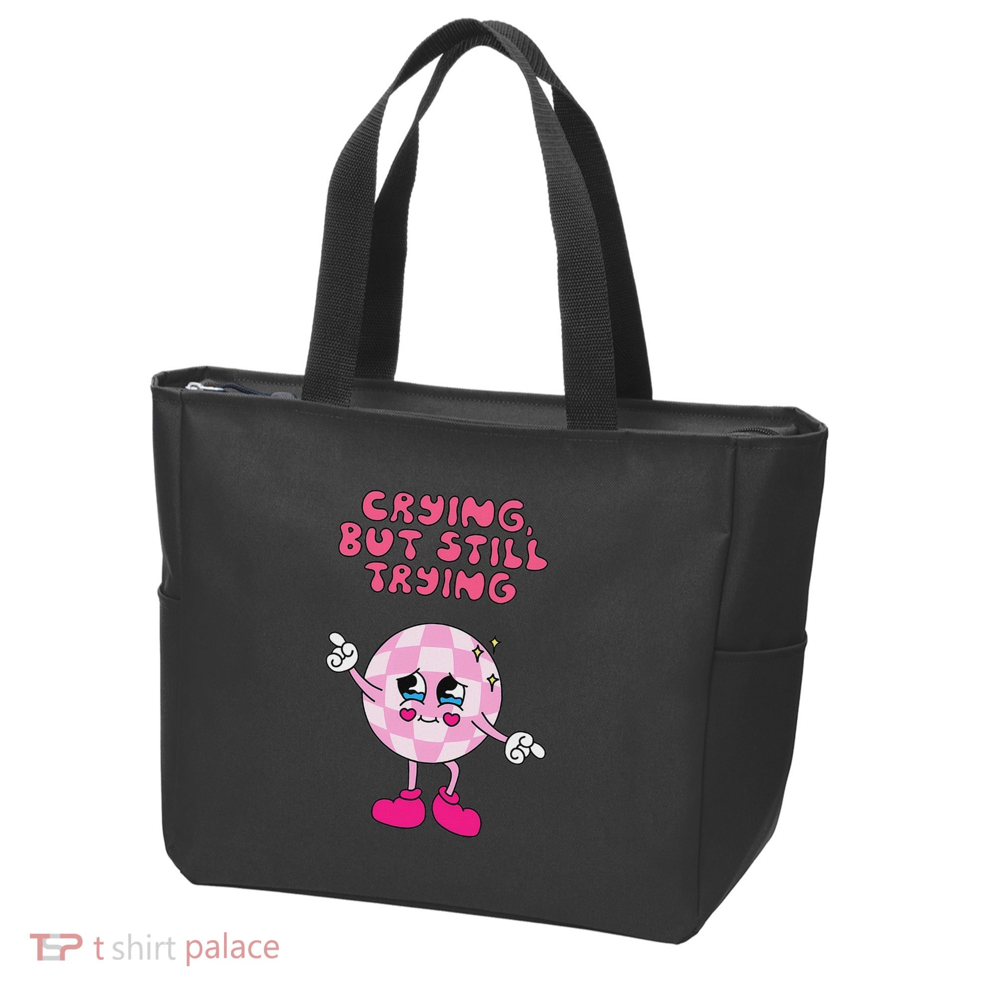 Crying But Still Trying Apparel Tote Bag