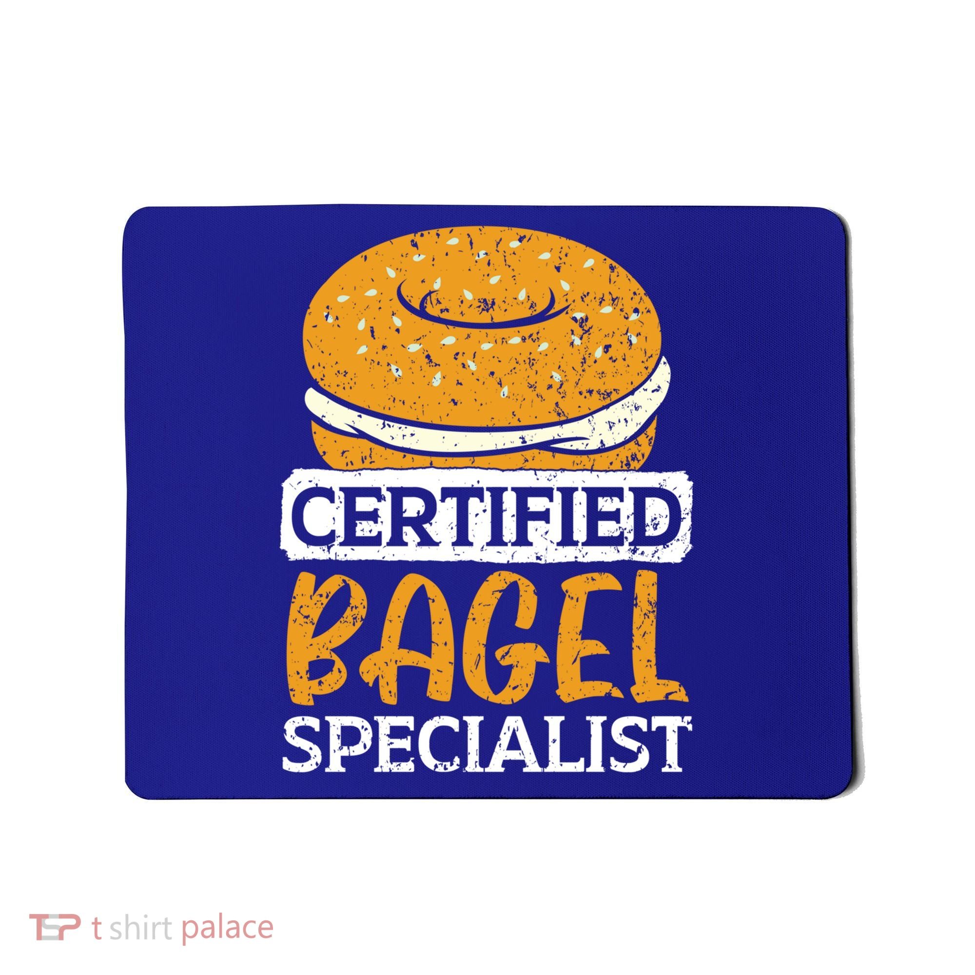 Certified Bagel Specialist Foodie Bread Lover Bakery Food Gift Mousepad