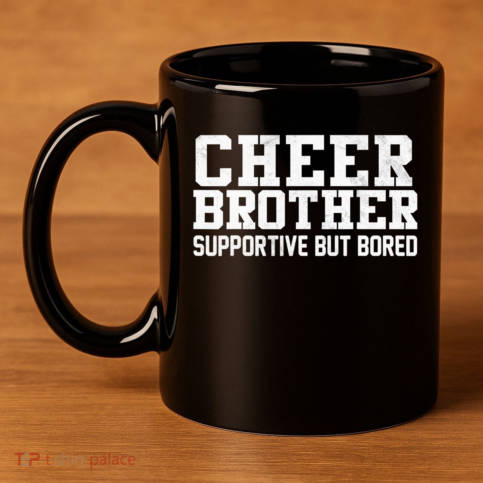 Cheer Brother Supportive But Bored Cheerleader 11oz C Handle Ceramic Mug