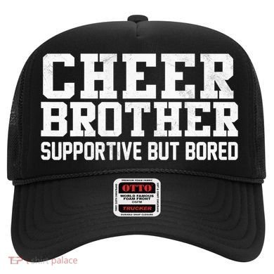 Cheer Brother Supportive But Bored Cheerleader Hat