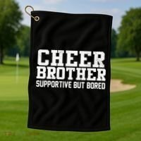 Cheer Brother Supportive But Bored Cheerleader Golf Towel thumb 1