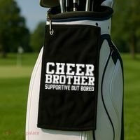 Cheer Brother Supportive But Bored Cheerleader Golf Towel thumb 2