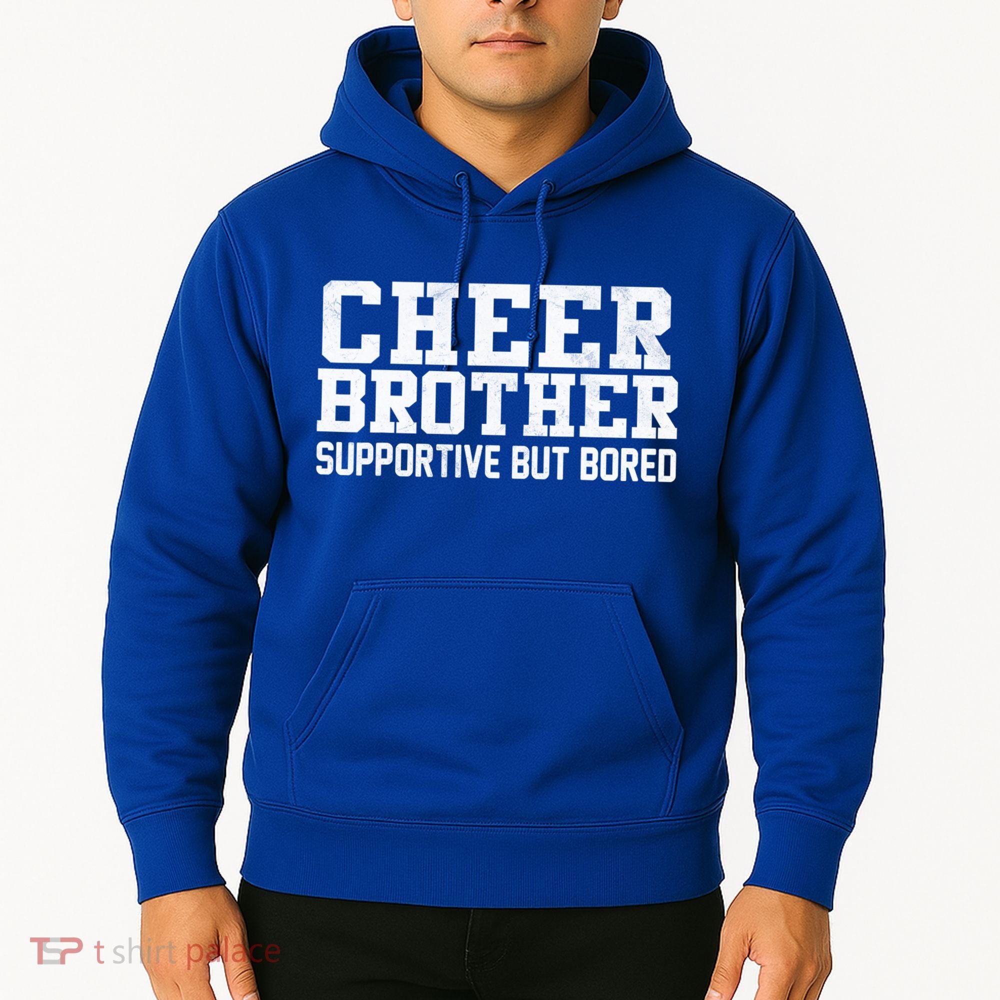 Cheer Brother Supportive But Bored Cheerleader Hoodie